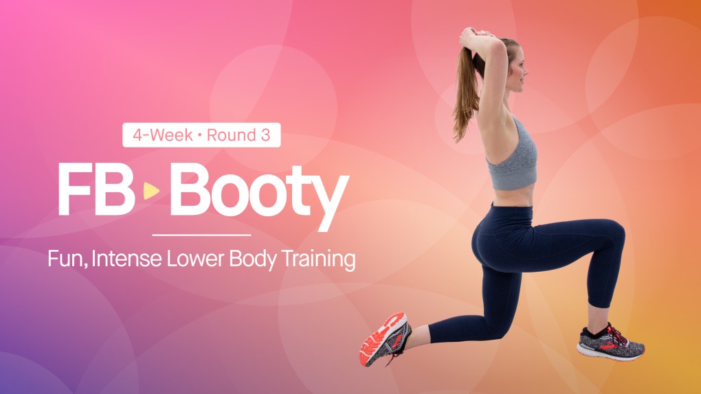 New FB Booty Program! 4 Weeks of Fun and Intense Lower Body Training
